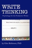  Glen Robinson - Write Thinking: Psychology for the Productive Writer.