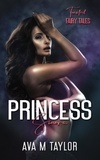  Ava M Taylor - Princess Sinora and the Seven Sensual Seductions - Twisted Fairy Tales, #3.