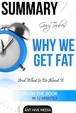  AntHiveMedia - Gary Taubes'  Why We Get Fat: And What to Do About It Summary.