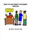  Phillip J. Boucher - How to Get Great Customer Service.