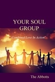  The Abbotts - Your Soul Group - Combined Love In Action!.