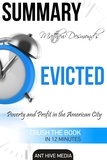 AntHiveMedia - Matthew Desmond’s EVICTED: Poverty and Profit in the American City | Summary.