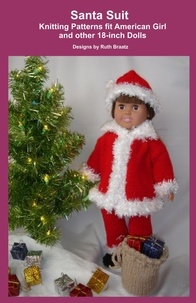  Ruth Braatz - Santa Suit, Knitting Patterns fit American Girl and other 18-Inch Dolls.
