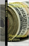  Wayne Roux - Bankroll Management:  The Reclaim System.