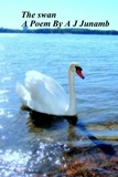  A. J. Junamb - Poem - The Swan.