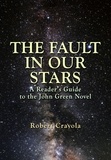  Robert Crayola - The Fault in Our Stars: A Reader's Guide to the John Green Novel.