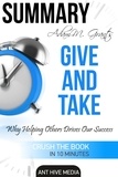  AntHiveMedia - Adam M. Grant's Give and Take Why Helping Others Drives Our Success Summary.