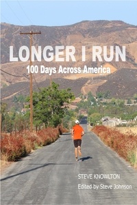  Steve Johnson - Longer I Run - 100 Days Across America.