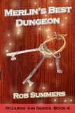  Rob Summers - Merlin's Best Dungeon - Wizards' Inn, #4.
