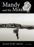  L R Buxton - Mandy And The Missing: Ascent Of The Absent..