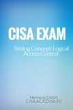 Hemang Doshi - CISA Exam-Testing Concept-Knowledge of Logical Access Control.