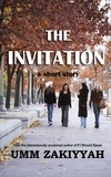  Umm Zakiyyah - The Invitation, a short story.