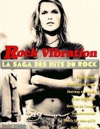  Daniel Ichbiah - Rock Vibrations - la saga des hits du rock.
