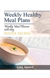  Lucy Hyland - Weekly Healthy Meal Plan: 7 days of winter goodness.