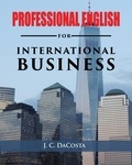  J. C. DaCosta - Professional English for International Business.