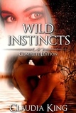  Claudia King - Wild Instincts - Complete Edition (Werewolf Erotic Romance).