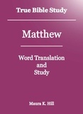  Maura K. Hill - True Bible Study - Matthew.