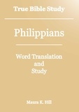  Maura K. Hill - True Bible Study - Philippians.