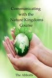  The Abbotts - Communicating with the Nature Kingdoms Course.