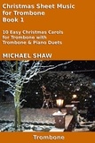  Michael Shaw - Christmas Sheet Music for Trombone Book 1.