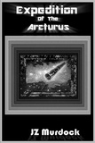 JZ Murdock - Expedition of the Arcturus.
