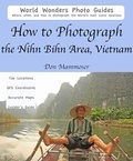  Don Mammoser - How to Photograph the Nihn Bihn Area, Vietnam.
