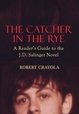  Robert Crayola - The Catcher in the Rye: A Reader's Guide to the J.D. Salinger Novel.