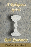  Rob Summers - A Religious Spirit - Hila Grant, #2.