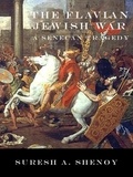  Suresh Shenoy - The Flavian Jewish War: A Senecan Tragedy.