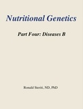  Ronald Steriti - Nutritional Genetics Part 4 - Diseases B - Nutritional Genetics, #4.
