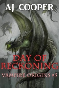  AJ Cooper - Day of Reckoning: Vampire Origins #5.