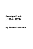  Forrest Snavely - Grandpa Frank (1894-1978).