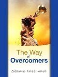  Zacharias Tanee Fomum - The Way of Overcomers - The Christian Way, #11.
