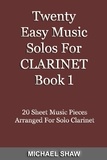 Michael Shaw - Twenty Easy Music Solos For Clarinet Book 1 - Woodwind Solo's Sheet Music, #3.