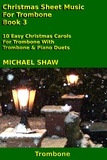 Michael Shaw - Christmas Sheet Music For Trombone - Book 3.