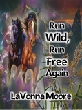  LaVonna Moore - Run Wild, Run Free Again.