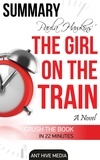  AntHiveMedia - Paula Hawkin's The Girl on the Train | Summary.
