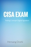  Hemang Doshi - CISA EXAM-Testing Concept-Digital Signature.
