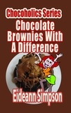  Eideann Simpson - Chocoholics Series - Chocolate Brownies With A Difference - Chocoholics Series, #3.