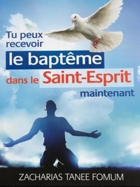  Zacharias Tanee Fomum - Tu Peux Recevoir le Baptême Dans le Saint-Esprit Maintenant - Aides Pratiques pour les Vainqueurs, #18.