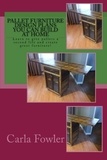  Carla Fowler - Pallet Furniture Design Plans You Can Build at Home.