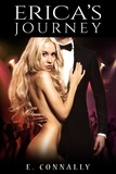  E. Connally - Erica's Journey - Becoming Her Master's Fantasy, #2.