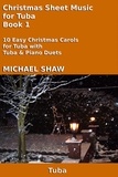  Michael Shaw - Christmas Sheet Music for Tuba - Book 1 - Christmas Sheet Music For Brass Instruments, #6.