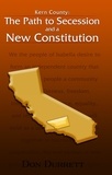  Don Durrett - Kern County: The Path to Secession and a New Constitution.
