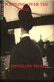  Winslow Swan - Toppling Over The Edge.