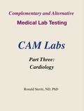  Ronald Steriti - Complementary and Alternative Medical Lab Testing Part 3: Cardiology - Complementary and Alternative Medical Lab Testing, #3.