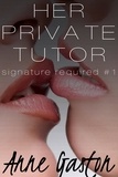  Anne Gaston - Her Private Tutor (Signature Required, Part 1) - Signature Required, #1.