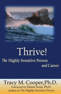  Tracy M. Cooper - Thrive: The Highly Sensitive Person and Career.