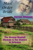  Doreen Milstead - The Strong English Woman &amp; The Outlaw In Arizona (Mail Order Bride).