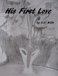  C.C. Wills - His First Love.